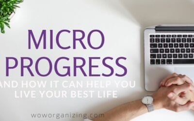 Micro Progress and How it Can Help You Live Your Best Life
