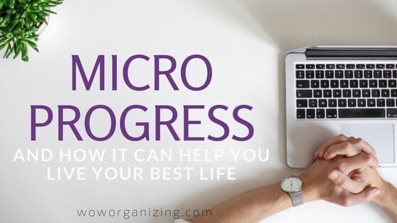 Micro-Progress and How It Can Help You Live Your Best Life